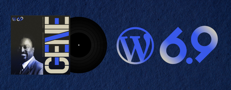 9 Big Reasons to Get WordPress 6.9